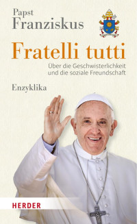 Papst Franziskus — Fratelli tutti