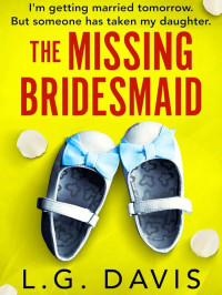 Davis, L G — Broken Vows 02-The Missing Bridesmaid