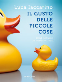 Luca Iaccarino — Il gusto delle piccole cose