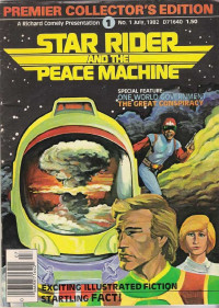 Richard Comely & Ric Estrada & Tom Grummett; Ric Estrada; Royston Evans — STAR RIDER AND THE PEACE MACHINE #1 (July, 1982)