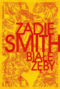 Zadie Smith — Białe zęby