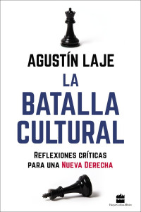 Agustín Laje — La batalla cultural