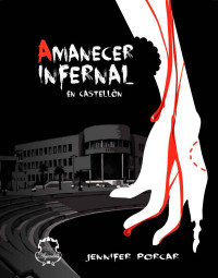 Jennifer Porcar — Amanecer Infernal: La lucha final contra los zombies (Spanish Edition)