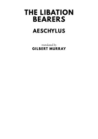 Aeschylus — The Libation Bearers