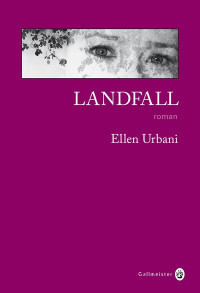 Ellen Urbani [Urbani, Ellen] — Landfall