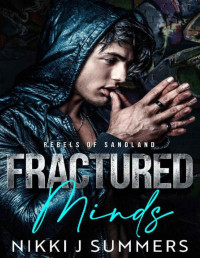 Nikki J Summers — Fractured Minds (Rebels of Sandland Book 3)