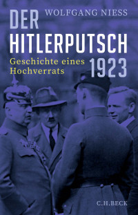 Wolfgang Niess; — Der Hitlerputsch 1923