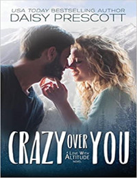 Daisy Prescott [Prescott, Daisy] — Crazy Over You