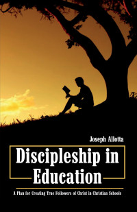 Joseph Allotta; — Discipleship in Education