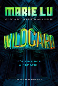 Marie Lu — Wildcard (Warcross)