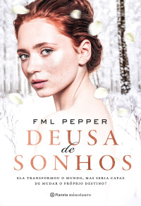 FML Pepper — Deusa de Sonhos