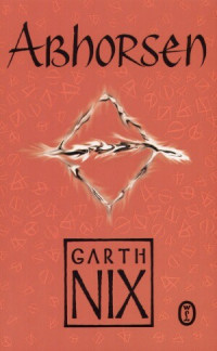 Garth Nix — Abhorsen