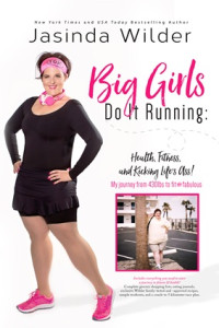 Jasinda Wilder — Big Girls Do It Running