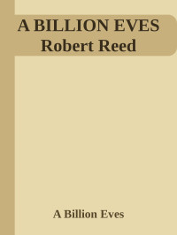 Robert Reed — A Billion Eves
