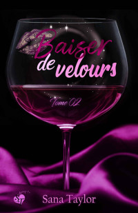 Taylor, Sana — Baiser de velours 2