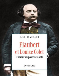 Joseph Vebret — Flaubert et Louise Colet