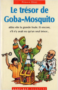 Romain Drac [Drac, Romain] — Le trésor de Goba-Mosquito