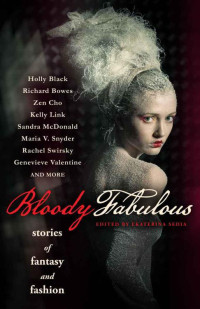 Kelly Link & Ekaterina Sedia — Bloody Fabulous
