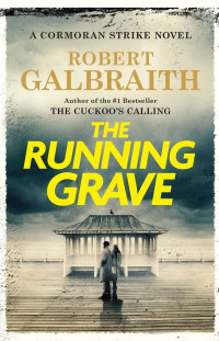 Robert Galbraith — The Running Grave