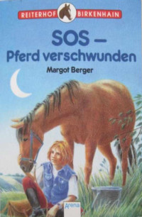 Berger, Margot — [Reiterhof Birkenhain 03] • SOS Pferd verschwunden