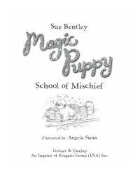 Bentley, Sue — [Magic Puppy 08] • School of Mischief