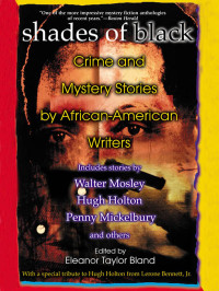 Eleanor Taylor Bland (editor) — Shades of Black: Crime and Mystery Stories by African-American Authors