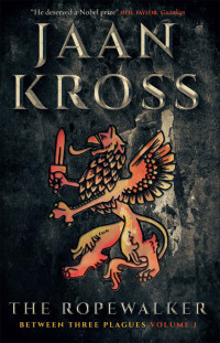 Kross, Jaan — The Ropewalker