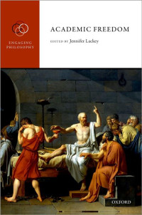 Edited by: Jennifer Lackey — Academic Freedom