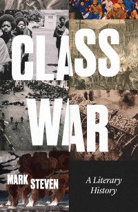 Mark Steven — Class War: A Literary History