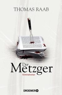 Raab, Thomas — Der Metzger