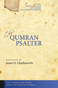 James H. Charlesworth; — The Qumran Psalter