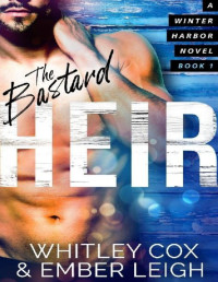 Whitley Cox & Ember Leigh — The Bastard Heir