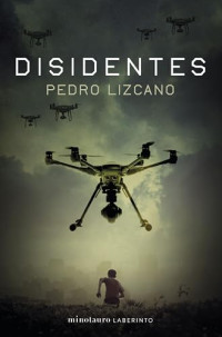 Pedro Lizcano — Disidentes