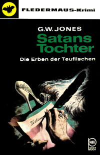 G. W. Jones — Pabel TB 317 - Fledermaus 07 - Satans Tochter