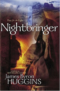 James Byron Huggins [Huggins, James Byron] — Nightbringer