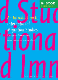 Marco Martiniello & Jan Rath (Editors) — An Introduction to International Migration Studies: European Perspectives (IMISCOE Textbooks)