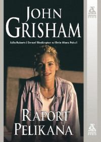 John Grisham — Raport Pelikana