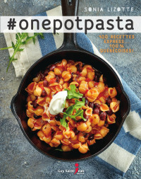 Sonia Lizotte — #one pot pasta