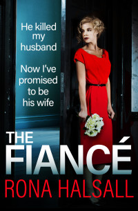 Rona Halsall — The Fiance: A Completely Addictive and Shocking Psychological Thriller