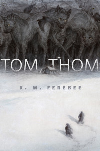 K. M. Ferebee — Tom, Thom