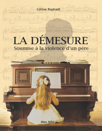 Céline Raphaël — La Démesure