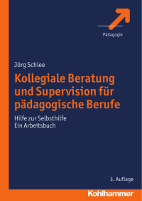 Jörg Schlee — Kollegiale Beratung und Supervision für pädagogische Berufe