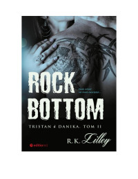 R. K. Lilley — Rock bottom Tristan i Danika