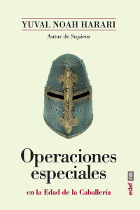 Yuval Noah Harari — Operaciones especiales en la Edad de la Caballería