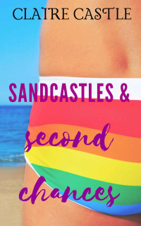Claire Castle — Sandcastles & Second Chances