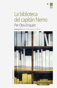 Enquist, Per Olov — La biblioteca del Capitán Nemo (Letras Nórdicas nº 40) (Spanish Edition)