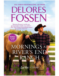 Delores Fossen — Mornings at River's End Ranch