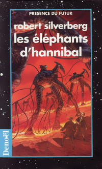 Silverberg, Robert — Les éléphants d'Hannibal