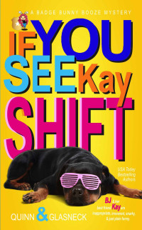 Quinn Glasneck — If You See Kay Shift