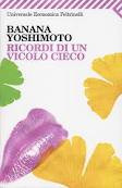 Yoshimoto, Banana — Ricordi Di Un Vicolo Cieco